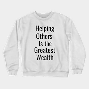 Helping others text design Crewneck Sweatshirt